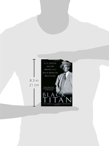 Black Titan: A.G. Gaston and the Making of a Black American Millionaire by Carol Jenkins, Elizabeth Gardner Hines