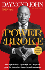 The Power of Broke by Daymond John