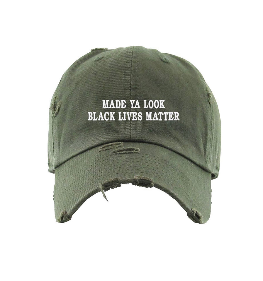 “Made Ya Look” Black Lives Matter Dad Hat (Distressed)