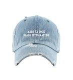 “Made Ya Look” Black Lives Matter Dad Hat (Distressed)