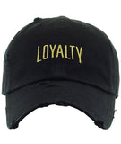 The “LOYALTY” Dad Hat
